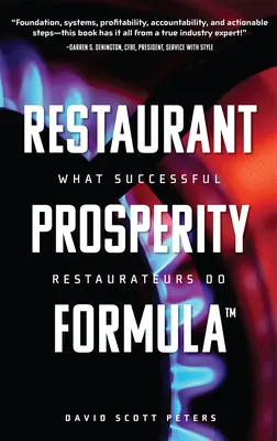 Restaurant Prosperity Formula(tm): Was erfolgreiche Gastronomen tun - Restaurant Prosperity Formula(tm): What Successful Restaurateurs Do