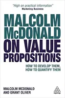 Malcolm McDonald über Wertversprechen: Wie man sie entwickelt, wie man sie quantifiziert - Malcolm McDonald on Value Propositions: How to Develop Them, How to Quantify Them