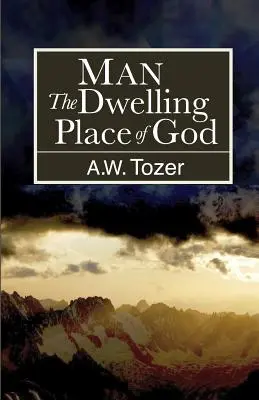 Der Mensch: Die Wohnstätte Gottes - Man: The Dwelling Place of God