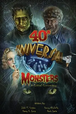 Universal '40s Monsters: Ein kritischer Kommentar - Universal '40s Monsters: A Critical Commentary