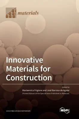 Innovative Materialien für das Bauwesen - Innovative Materials for Construction