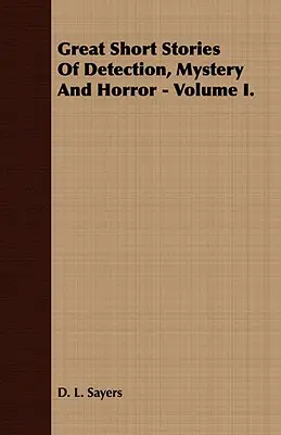 Große Kurzgeschichten aus den Bereichen Detektivarbeit, Mystery und Horror - Band II. - Great Short Stories of Detection, Mystery and Horror - Volume II.