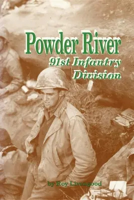 Powder River: 91. Infanteriedivision - Powder River: 91st Infantry Division