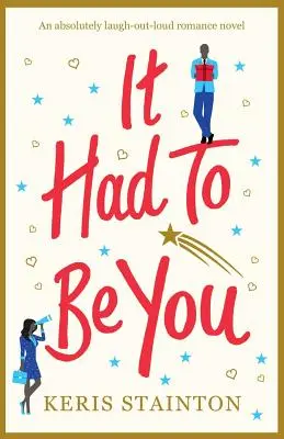 Du musstest es sein: Ein Liebesroman zum Totlachen - It Had to Be You: An absolutely laugh out loud romance novel