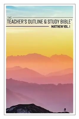 Die Lehrergliederung & Studienbibel: Matthäus, Bd. 1 - The Teacher's Outline & Study Bible: Matthew Vol. 1