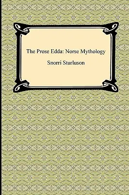 Die Prosa-Edda: Nordische Mythologie - The Prose Edda: Norse Mythology