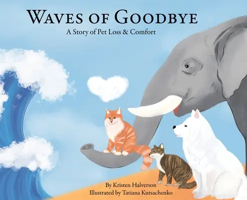 Wellen des Abschieds: Eine Geschichte über Tierverlust und Trost - Waves of Goodbye: A Story of Pet Loss & Comfort