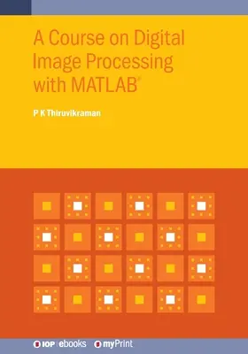 Ein Kurs über digitale Bildverarbeitung mit MATLAB(R) - A Course on Digital Image Processing with MATLAB(R)