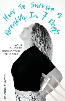 Wie man eine Trennung in 7 Tagen überlebt - How to Survive a Breakup in 7 Days