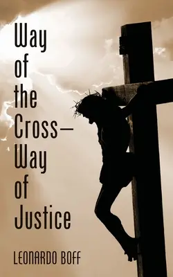 Der Weg des Kreuzes - der Weg der Gerechtigkeit - Way of the Cross-Way of Justice