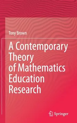 Eine zeitgenössische Theorie der mathematischen Bildungsforschung - A Contemporary Theory of Mathematics Education Research