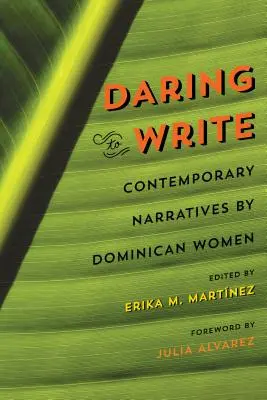 Sich trauen zu schreiben: Zeitgenössische Erzählungen von Dominikanerinnen - Daring to Write: Contemporary Narratives by Dominican Women