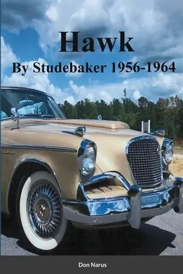 HAWK- von Studebaker 1956-1964 - HAWK- By Studebaker 1956-1964