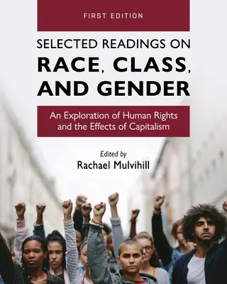 Ausgewählte Lektüre zu Ethnie, Klasse und Geschlecht: Eine Auseinandersetzung mit den Menschenrechten und den Auswirkungen des Kapitalismus - Selected Readings on Race, Class, and Gender: An Exploration of Human Rights and the Effects of Capitalism