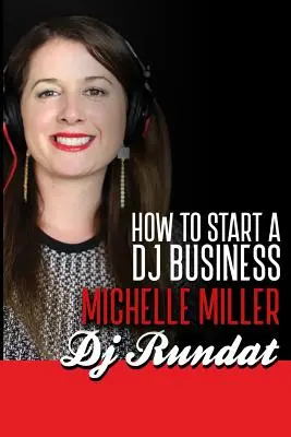 Wie man ein Dj-Geschäft gründet - How to Start a Dj Business