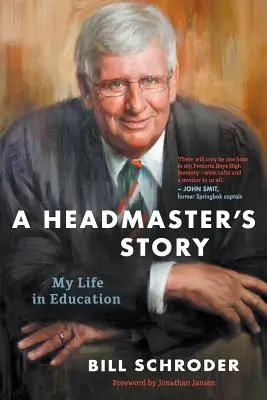 Die Geschichte eines Schulleiters: Mein Leben im Bildungswesen - A Headmaster's Story: My Life in Education