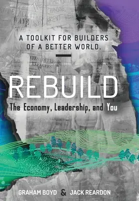 Rebuild: Die Wirtschaft, die Führung und Sie - Rebuild: the Economy, Leadership, and You