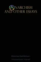 Anarchismus und andere Essays - Anarchism and Other Essays