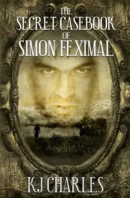 Das geheime Fallbuch des Simon Feximal - The Secret Casebook of Simon Feximal