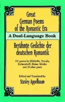 Große deutsche Gedichte der romantischen Epoche: Ein zweisprachiges Buch - Great German Poems of the Romantic Era: A Dual-Language Book