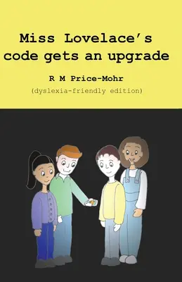 Miss Lovelace's Code bekommt ein Upgrade (legastheniefreundliche Ausgabe) - Miss Lovelace's code gets an upgrade (dyslexia-friendly edition)