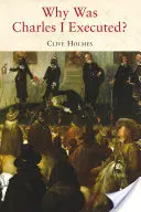 Warum wurde Karl I. hingerichtet? - Why Was Charles I Executed?