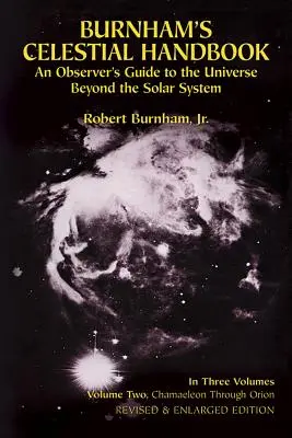 Burnham's Celestial Handbook, Band Zwei: Ein Leitfaden für den Beobachter des Universums jenseits des Sonnensystems - Burnham's Celestial Handbook, Volume Two: An Observer's Guide to the Universe Beyond the Solar System