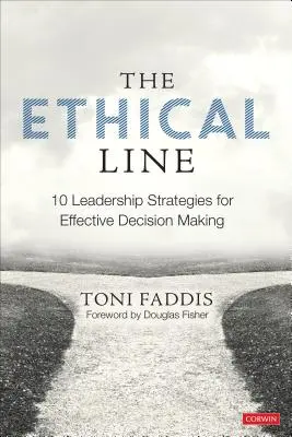 Die ethische Linie: 10 Führungsstrategien für eine wirksame Entscheidungsfindung - The Ethical Line: 10 Leadership Strategies for Effective Decision Making