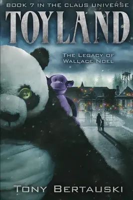 Spielzeugland: Das Vermächtnis von Wallace Noel - Toyland: The Legacy of Wallace Noel