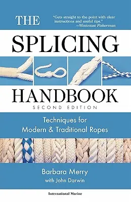 Das Spleißhandbuch: Techniken für moderne und traditionelle Seile - The Splicing Handbook: Techniques for Modern and Traditional Ropes