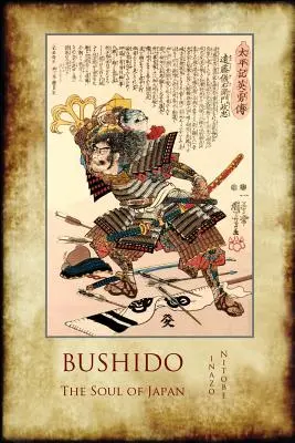 Bushido, die Seele Japans: mit 13 ganzseitigen Farbabbildungen aus der Zeit der Samurai. - Bushido, the Soul of Japan: with 13 full-page colour illustrations from the time of the Samurai.