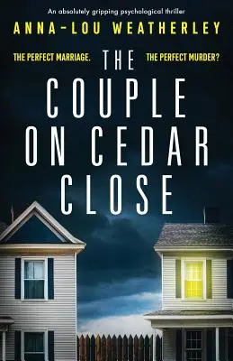 Das Paar in Cedar Close: Ein absolut fesselnder Psychothriller - The Couple on Cedar Close: An absolutely gripping psychological thriller