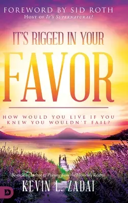 Es ist zu Ihren Gunsten manipuliert: Wie würden Sie leben, wenn Sie wüssten, dass Sie nicht scheitern werden? - It's Rigged in Your Favor: How Would You Live If You Knew You Wouldn't Fail?