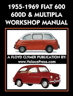 1955-1969 Fiat 600 - 600d & Multipla Werkstatthandbuch - 1955-1969 Fiat 600 - 600d & Multipla Factory Workshop Manual