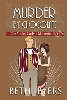 Mord durch Schokolade: Ein historischer Violet Carlyle-Krimi - Murder By Chocolate: A Violet Carlyle Historical Mystery