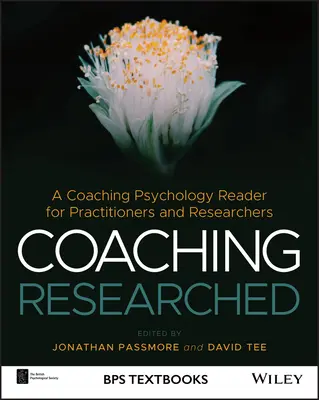 Coaching Researched: Ein Coaching-Psychologie-Reader für Praktiker und Forscher - Coaching Researched: A Coaching Psychology Reader for Practitioners and Researchers