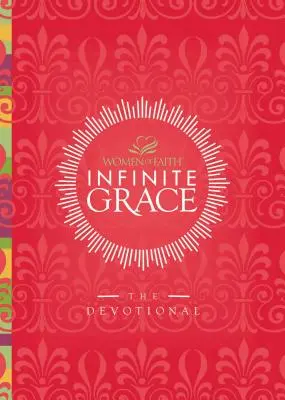Unendliche Gnade: Die Andacht - Infinite Grace: The Devotional