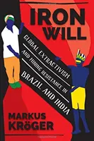 Eiserner Wille: Globaler Extraktivismus und Bergbauwiderstand in Brasilien und Indien - Iron Will: Global Extractivism and Mining Resistance in Brazil and India