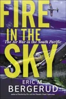 Feuer im Himmel: Der Luftkrieg im Südpazifik - Fire in the Sky: The Air War in the South Pacific