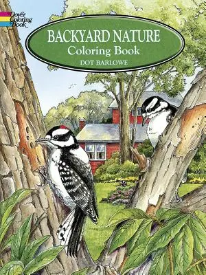 Backyard Nature Malbuch - Backyard Nature Coloring Book