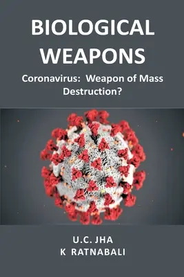 Biologische Waffen: Das Coronavirus, eine Massenvernichtungswaffe? - Biological Weapons: Coronavirus, Weapon of Mass Destruction?