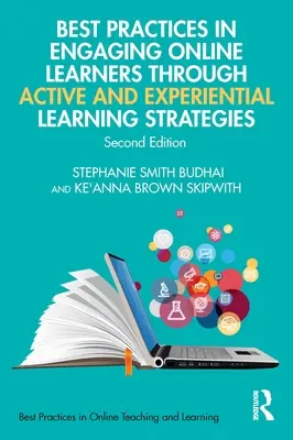 Bewährte Praktiken bei der Einbeziehung von Online-Lernenden durch aktive und erfahrungsorientierte Lernstrategien - Best Practices in Engaging Online Learners Through Active and Experiential Learning Strategies