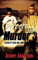 Die Straßen bluten Mord 3: Loyalität hat keine Grenzen - The Streets Bleed Murder 3: Loyalty Has No Limits