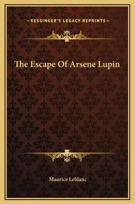 Die Flucht des Arsène Lupin - The Escape Of Arsene Lupin