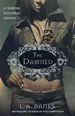 Die Verdammten: Eine Legende der Vampirjägerin - The Damned: A Vampire Huntress Legend