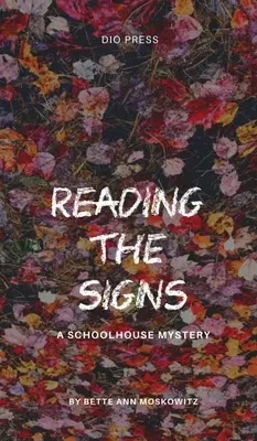 Die Zeichen lesen: Ein Schulhausgeheimnis - Reading the Signs: A Schoolhouse Mystery