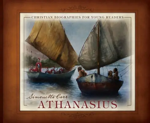 Athanasius - Christliche Biographien für junge Leser - Athanasius - Christian Biographies for Young Readers