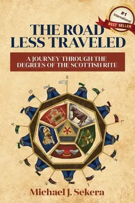 Der weniger befahrene Weg: Eine Reise durch die Grade des schottischen Ritus - The Road Less Traveled: A Journey Through the Degrees of the Scottish Rite