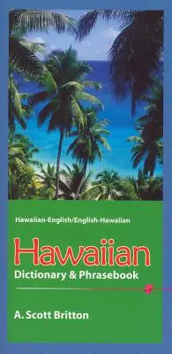 Hawaiianisches Wörterbuch & Sprachführer: Hawaiianisch-Englisch/Englisch-Hawaiianisch - Hawaiian Dictionary & Phrasebook: Hawaiian-English/English-Hawaiian