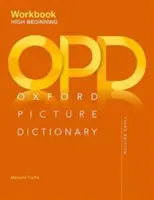 Oxford Picture Dictionary Dritte Ausgabe: High-Beginning Workbook - Oxford Picture Dictionary Third Edition: High-Beginning Workbook